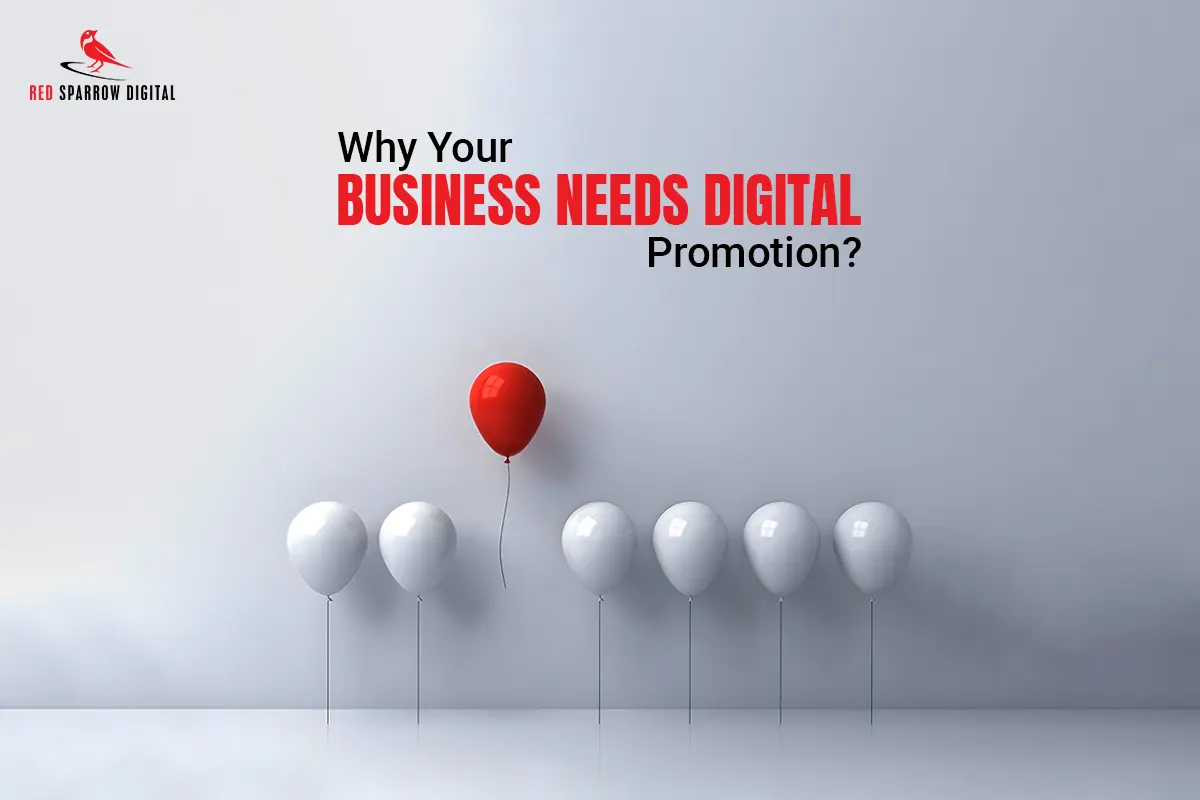 What is Digital Business Promotion? Reasons Why You Need a Digital Promotion for Your Business?